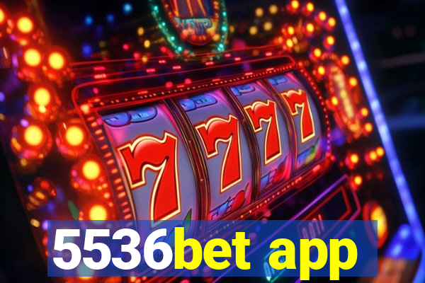 5536bet app